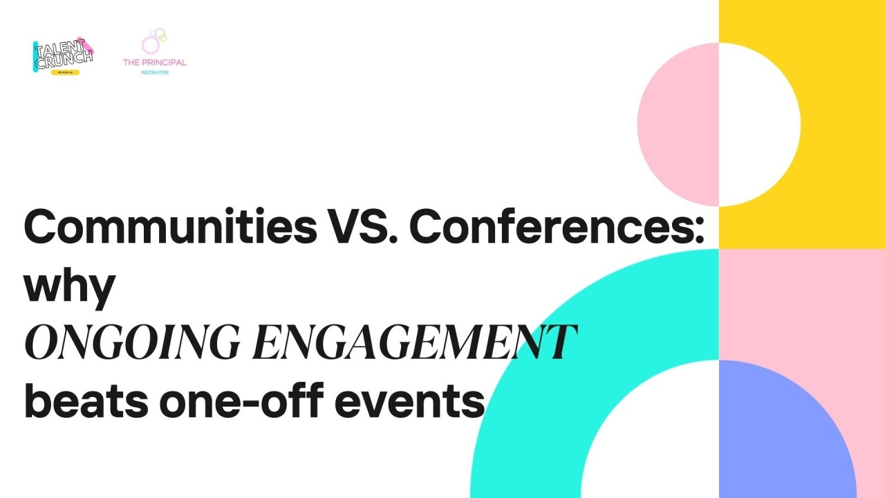 Communities VS. Conferences: why ongoing engagement beats one-off events